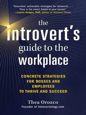 cover image of The Introvert's Guide to the Workplace: Concrete Strategies for Bosses and Employees to Thrive and Succeed